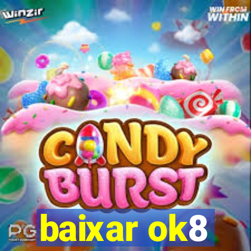 baixar ok8